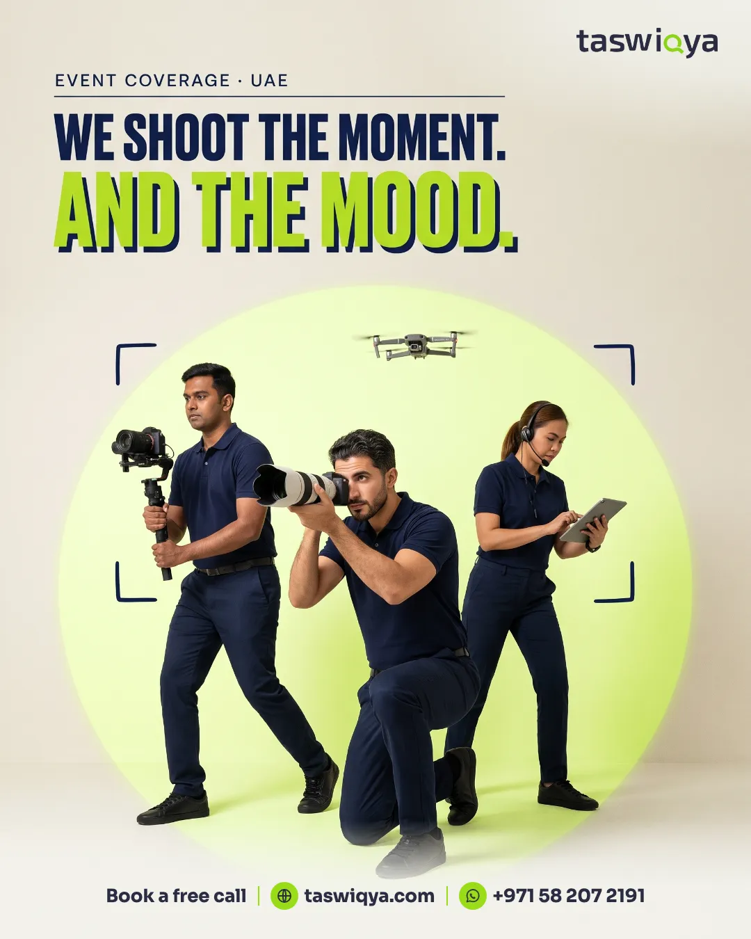 Poster: We shoot the moment. And the mood.